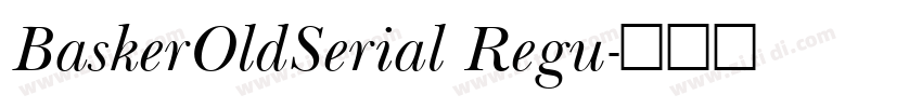 BaskerOldSerial Regu字体转换
